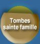 Tombes de la sainte famille